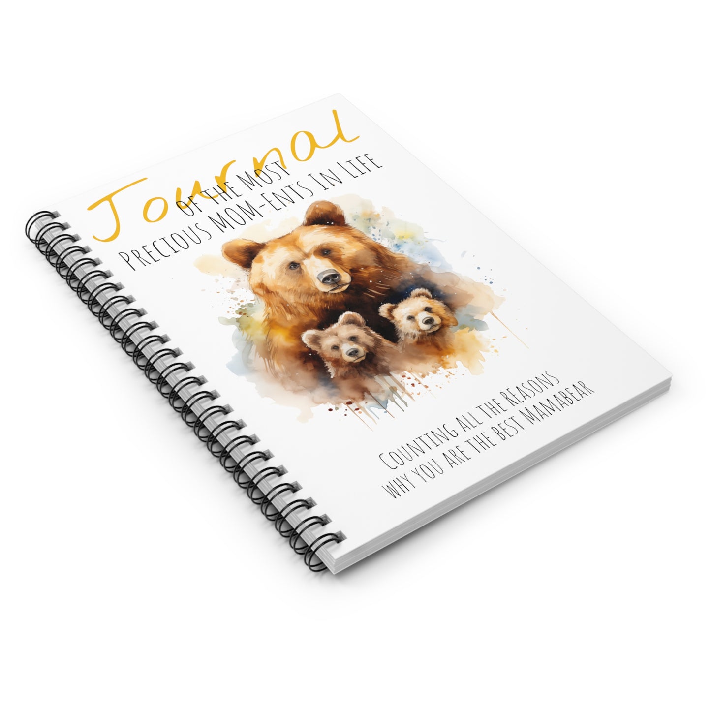 Happy Mother's Day / Mothers Day / Mamabear - "Journal of Best Mom-ents" - Edition - Perfect Mother Gift - Spiral Notebook - Ruled Line